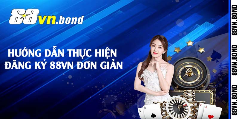 Hướng dẫn thực hiện đăng ký 88VN đơn giản